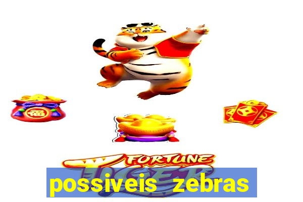 possiveis zebras futebol hoje